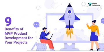 9-Benefits-of-MVP-Product-Development-for-Your-Projects