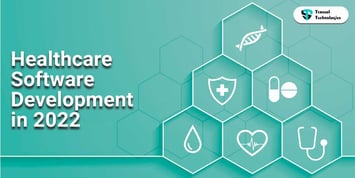 Healthcare-Software-Development-in-2022