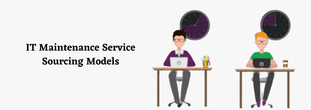 IT maintenance service models